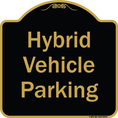 SIGNMISSION Designer Series-Hybrid Vehicle Parking Black & Gold Heavy-Gauge Aluminum, 18" x 18", BG-1818-9835 A-DES-BG-1818-9835